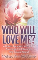 Who Will Love Me? - MCDANIEL,  Melissa Ann - 9781642797596