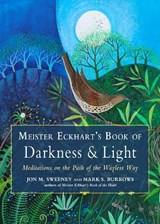 Meister Eckhart's Book of Darkness & Light - Jon M. Sweeney ; Mark S. Burrows ; Meister Eckhart - 9781642970456