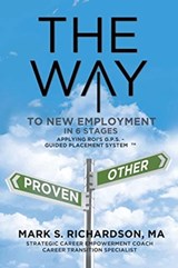 THE WAY to New Employment in 6 Stages - Mark S Richardson - 9781643006963