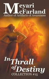 In Thrall of Destiny - Meyari McFarland - 9781643090900
