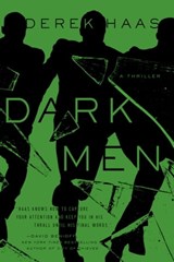 Dark Men - Derek Haas - 9781643130637