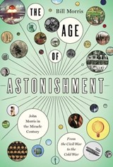 The Age of Astonishment - Bill Morris - 9781643137056