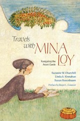 Travels with Mina Loy - Suzanne W. Churchill ; Linda A. Kinnahan ; Susan Rosenbaum - 9781643151052