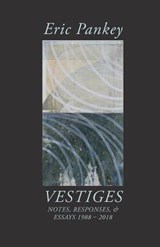 Vestiges - Eric Pankey - 9781643171050