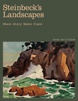Steinbeck's Landscapes - Susan Shillinglaw - 9781643260044