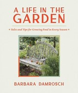 A Life in the Garden - Barbara Damrosch - 9781643261812