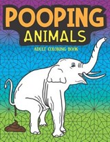 Pooping Animals Adult Coloring Book: Funny Animal Poop Toilet Humor Gag Book - What the Farce Publishing - 9781643400310