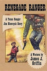 Renegade Ranger - GRIFFIN,  James J. - 9781643581323