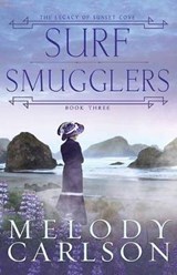 Surf Smugglers: The Legacy of Sunset Cove - CARLSON,  Melody - 9781643587028