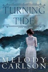 Turning Tide: The Legacy of Sunset Cove - CARLSON,  Melody - 9781643587714