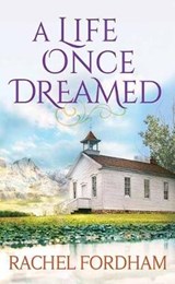A Life Once Dreamed - FORDHAM,  Rachel - 9781643587721