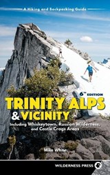 Trinity Alps & Vicinity: Including Whiskeytown, Russian Wilderness, and Castle Crags Areas - Mike White - 9781643590158