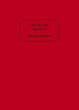 The Danish Notebook - Michael Palmer - 9781643621234
