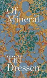 Of Mineral - Tiff Dressen - 9781643621418