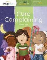Cure Complaining - DAY,  Sophia ; Pearson, Kayla - 9781643707419