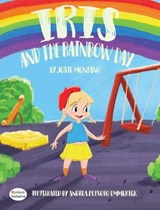 Iris and the Rainbow Day - MONTANO,  Josie - 9781643724522