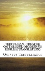 A Treatise on the Soul - Tertullian - 9781643730813
