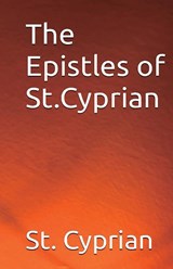 The Epistles of St. Cyprian - Cyprian - 9781643733845