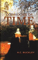 Corridors of Time - H C Buckley - 9781643786957