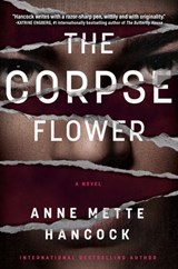 The Corpse Flower - Anne Mette Hancock - 9781643858296