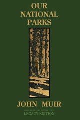 Our National Parks (Legacy Edition) - John Muir - 9781643890883