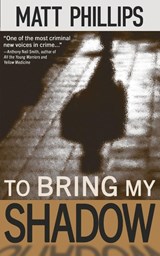To Bring My Shadow - Matt Phillips - 9781643962221