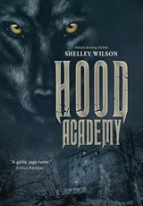 Hood Academy - Shelley Wilson - 9781643970097