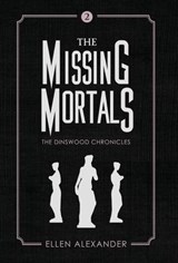 The Missing Mortals - Ellen Alexander - 9781643970103