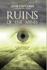 Ruins of the Mind - STADTLANDER,  Jason - 9781643970172