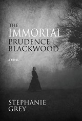 The Immortal Prudence Blackwood - Stephanie Grey - 9781643970325