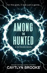 Among the Hunted - Caytlyn Brooke - 9781643971803