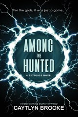Among the Hunted - Caytlyn Brooke - 9781643971810