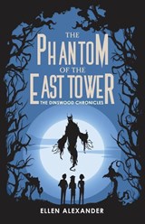 The Phantom of the East Tower - Ellen Alexander - 9781643971964