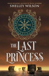 The Last Princess - Shelley Wilson - 9781643972480