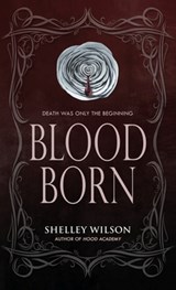 Blood Born - Shelley Wilson - 9781643973401