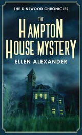 The Hampton House Mystery - Ellen Alexander - 9781643973791