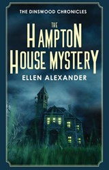 The Hampton House Mystery - Ellen Alexander - 9781643973807