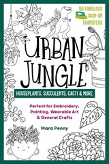 Urban Jungle - Houseplants, Succulents, Cacti & More - Mara Penny - 9781644030523