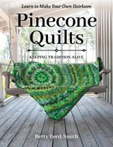 Pinecone Quilts - Betty Ford-Smith - 9781644032961