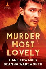 Murder Most Lovely - Hank Edwards ; Deanna Wadsworth - 9781644052020