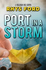 Port in a Storm - Rhys Ford - 9781644055786