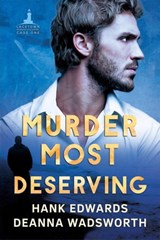 Murder Most Deserving - Deanna Wadsworth ; Hank Edwards - 9781644057421