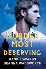 Murder Most Deserving - EDWARDS,  Hank ; Wadsworth, Deanna - 9781644057438
