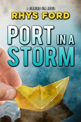 Port in a Storm - Rhys Ford - 9781644058480