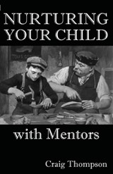 Nurturing Your Child with Mentors - THOMPSON,  Craig - 9781644070109