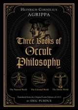 Three Books of Occult Philosophy - Heinrich Cornelius Agrippa ; Eric Purdue - 9781644114179