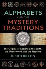 Alphabets and the Mystery Traditions - Judith Dillon - 9781644116654