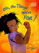 Oh, The Things We're For - Innosanto Nagara - 9781644210147