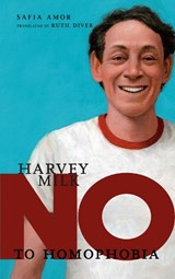 No To Homophobia: Harvey Milk - Safia Amor - 9781644211847