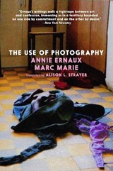 Ernaux, A: Use of Photography - Annie Ernaux ; Marc Marie - 9781644214138
